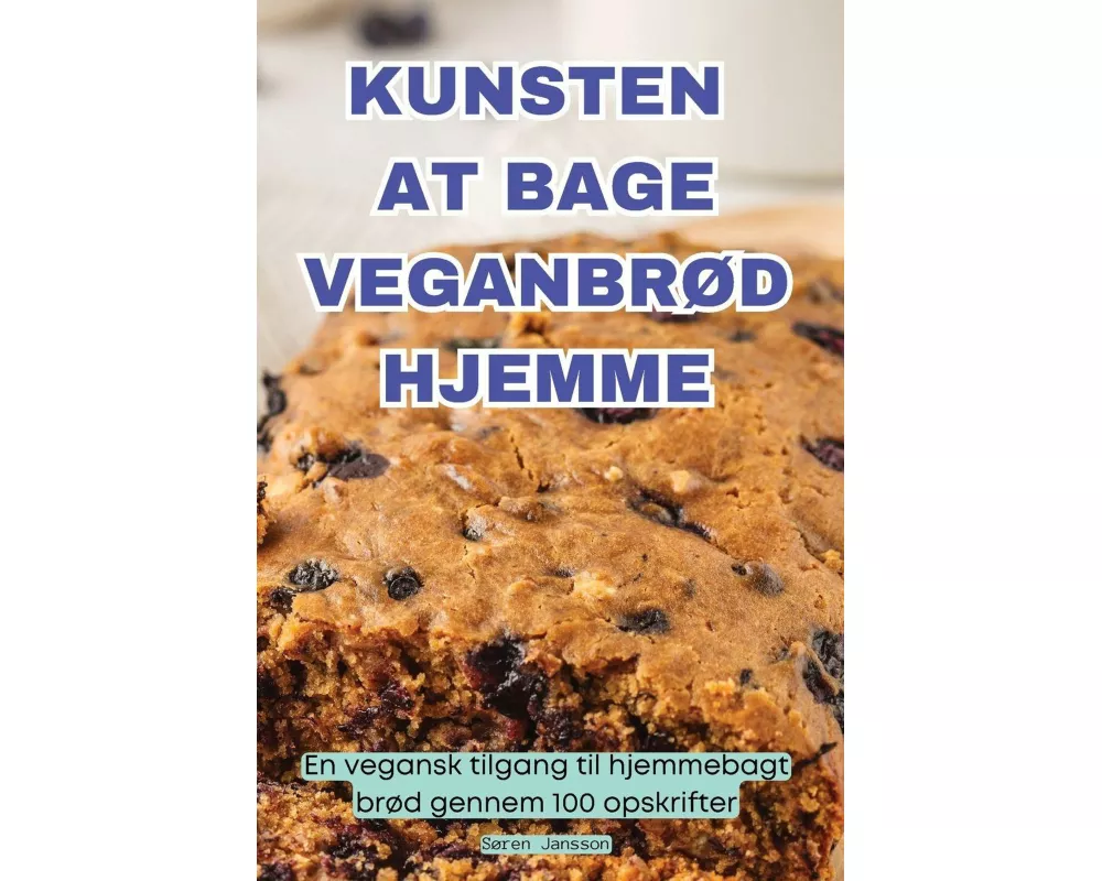 Kunsten At Bage VeganbrØd Hjemme