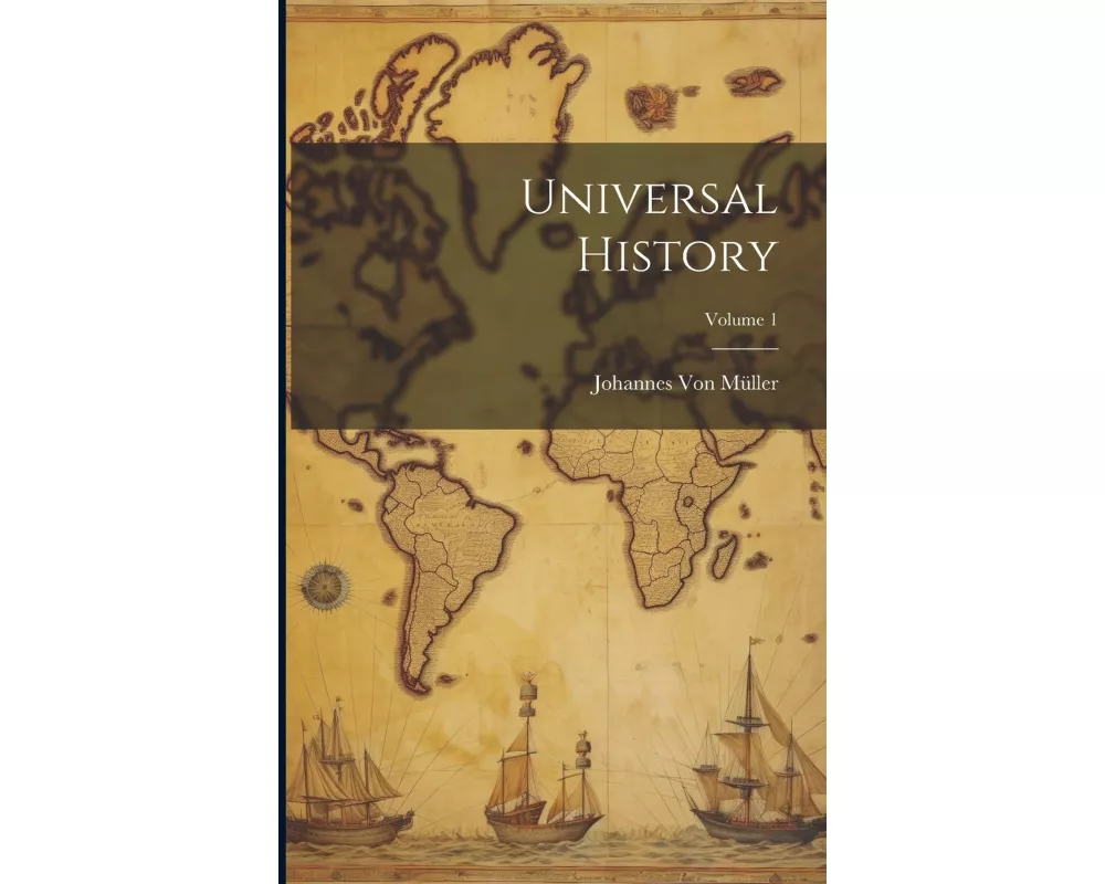 Universal History; Volume 1