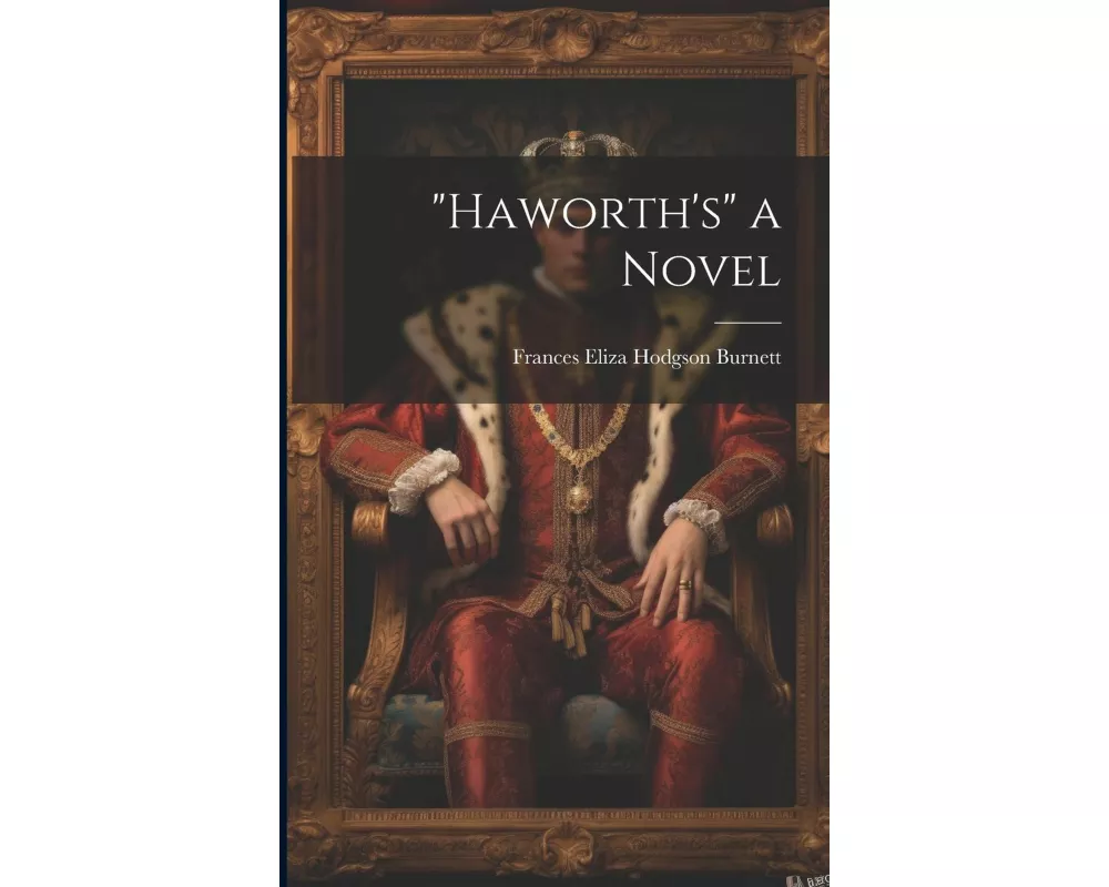 "Haworth's" a Novel