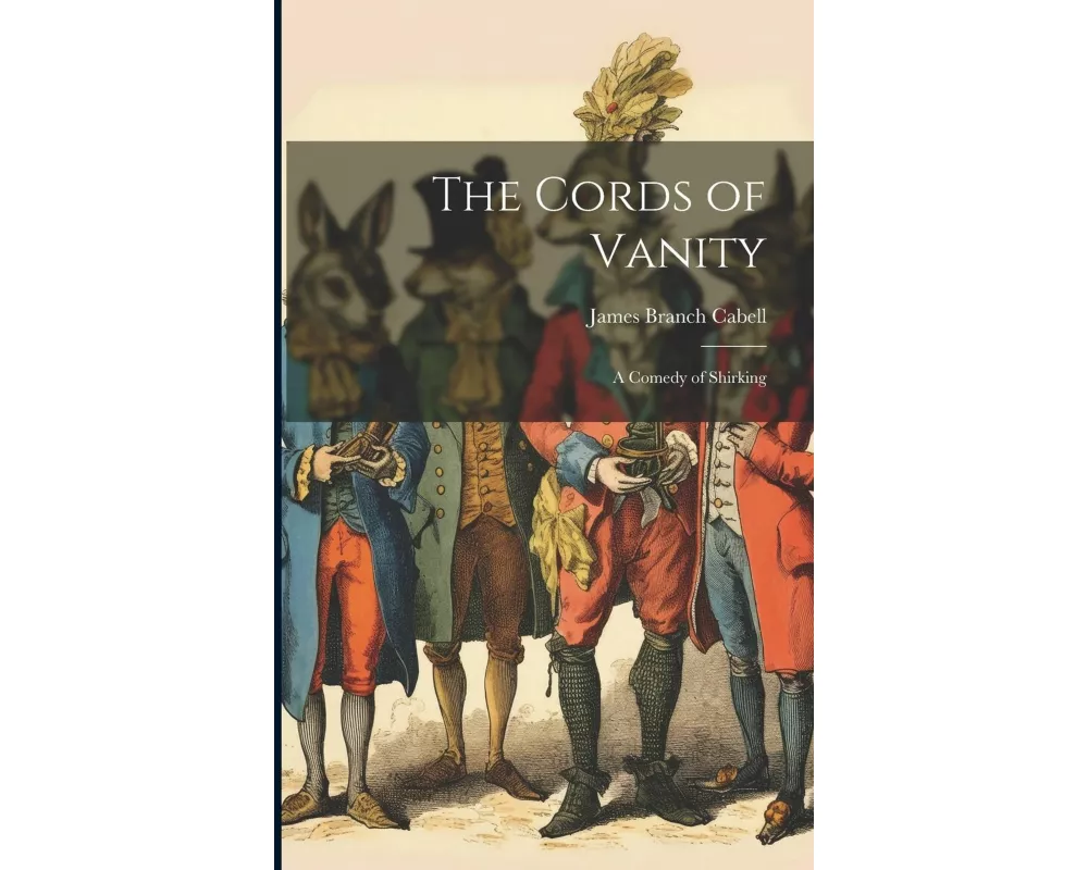 The Cords of Vanity: A Comedy of Shirking