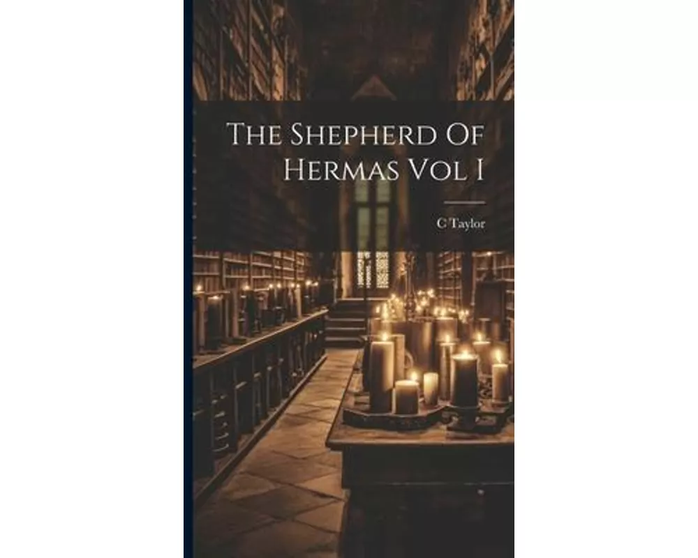 The Shepherd Of Hermas Vol I