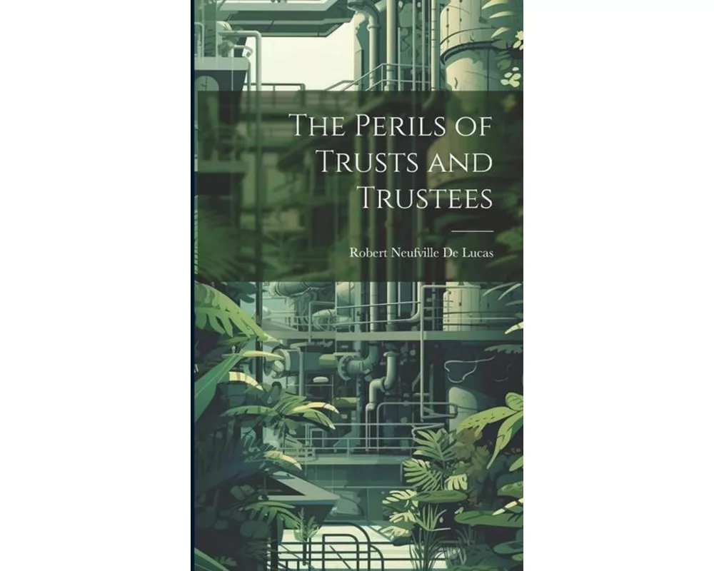 The Perils of Trusts and Trustees
