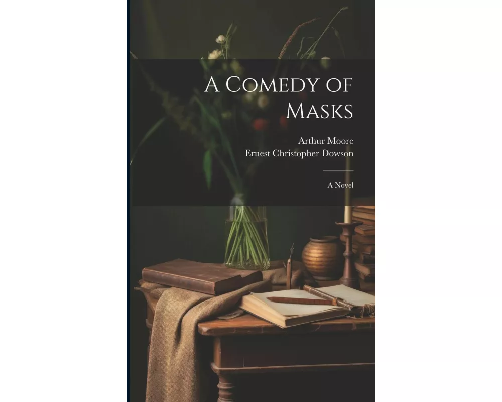 A Comedy of Masks