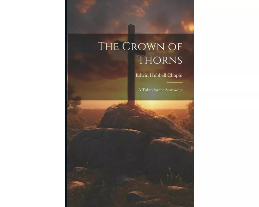 The Crown of Thorns: A Token for the Sorrowing