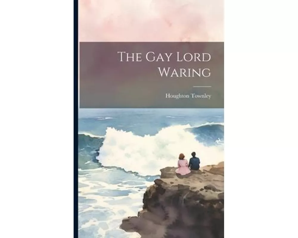 The Gay Lord Waring
