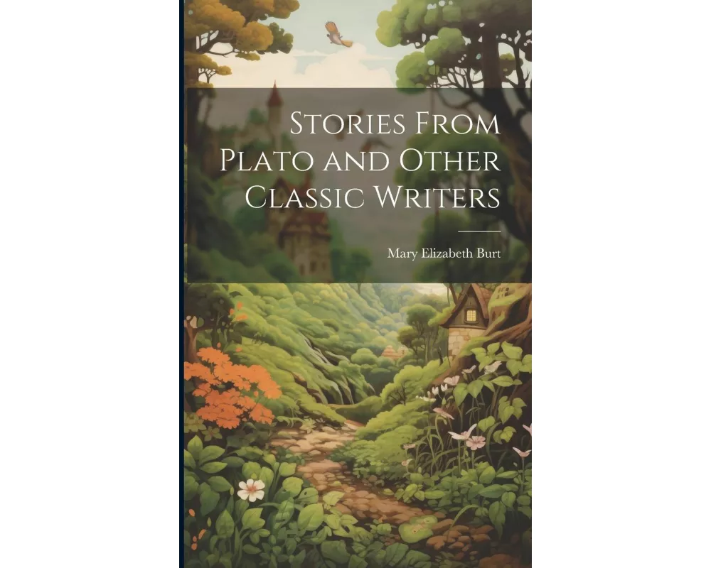 Stories From Plato and Other Classic Writers