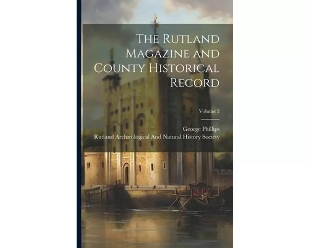 The Rutland Magazine and County Historical Record; Volume 2