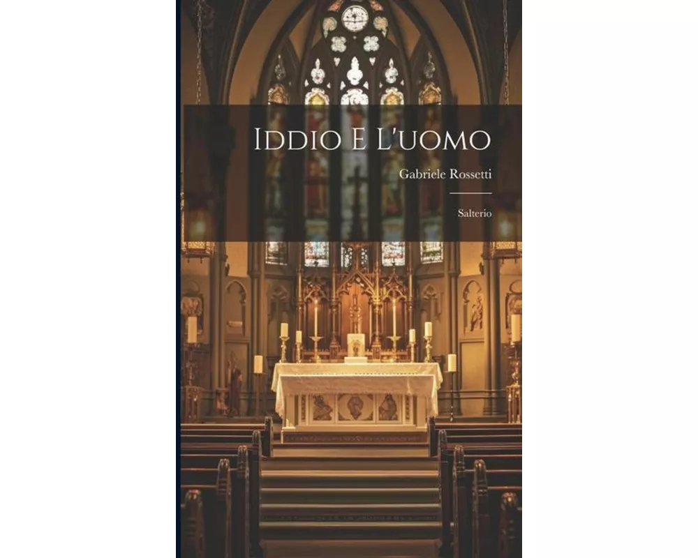 Iddio E L'uomo: Salterio