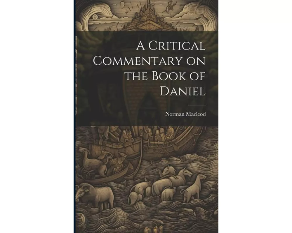 A Critical Commentary on the Book of Daniel