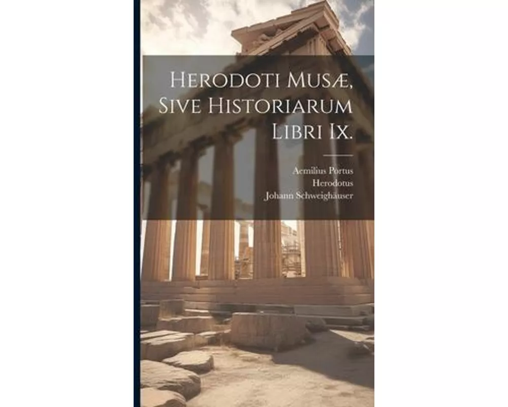 Herodoti Musæ, Sive Historiarum Libri Ix