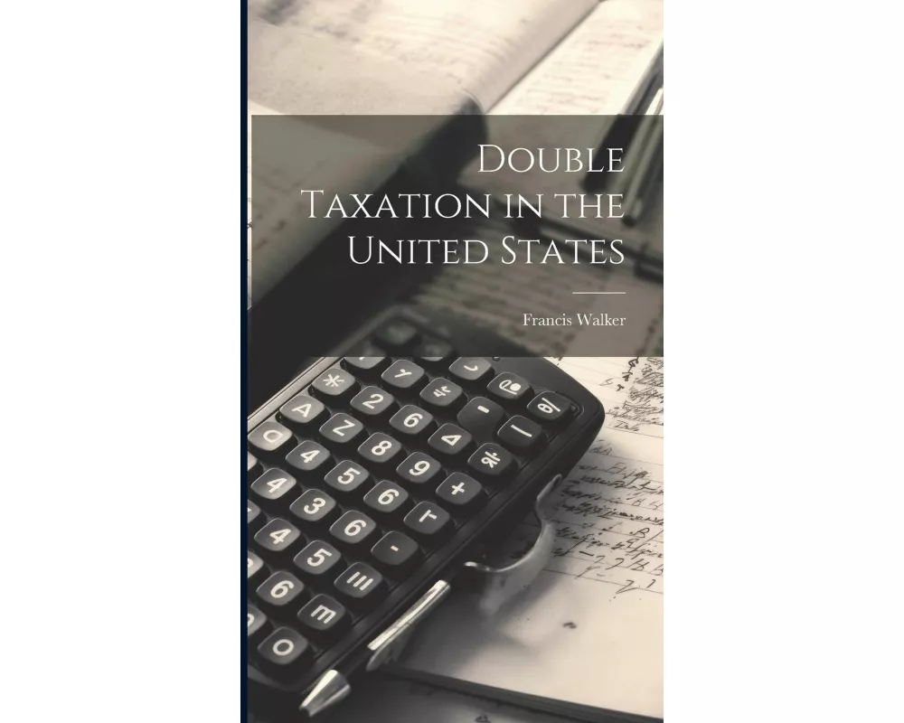 Double Taxation in the United States