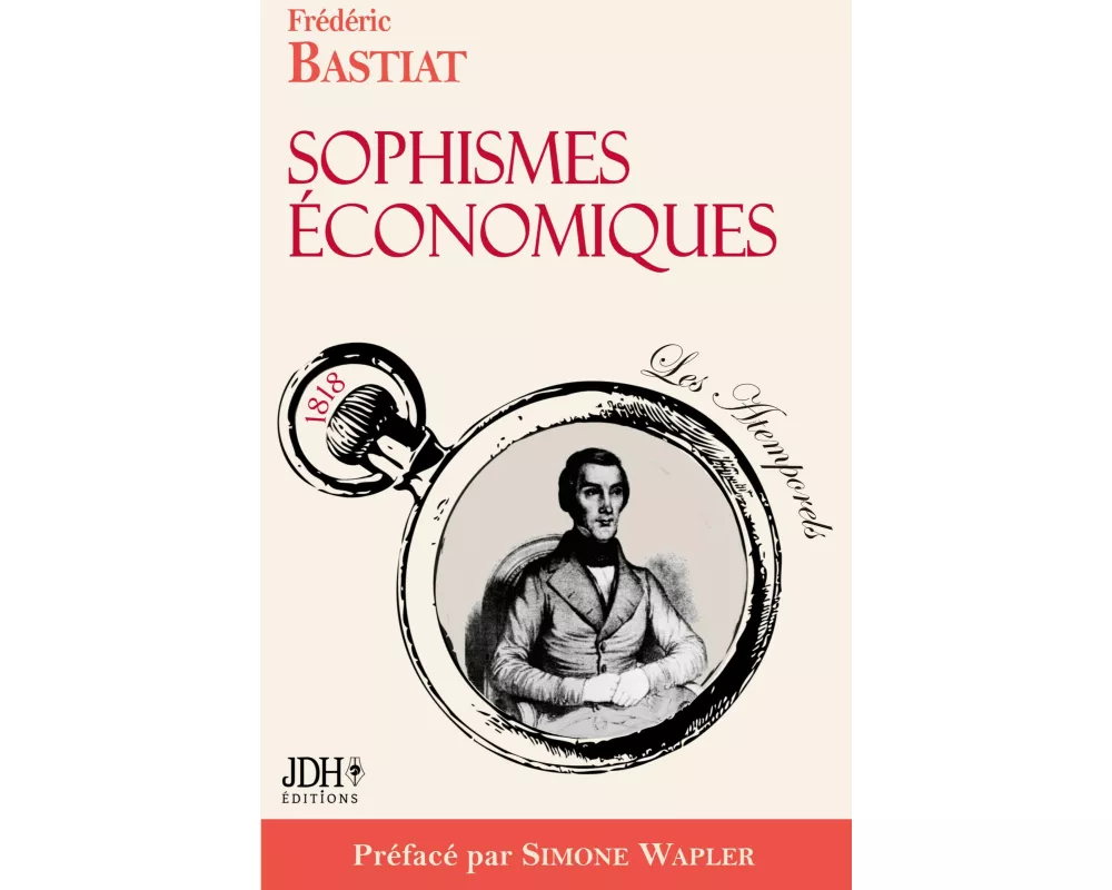 Sophismes économiques, préfacé par Simone Wapler