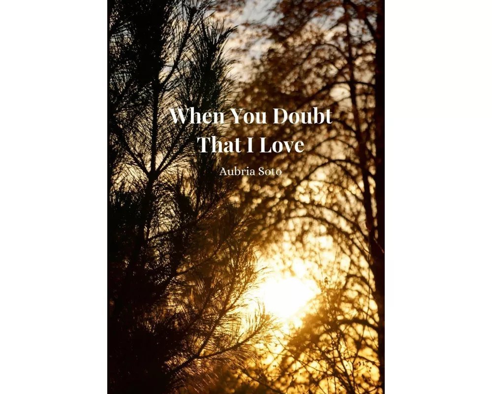 When You Doubt That I Love
