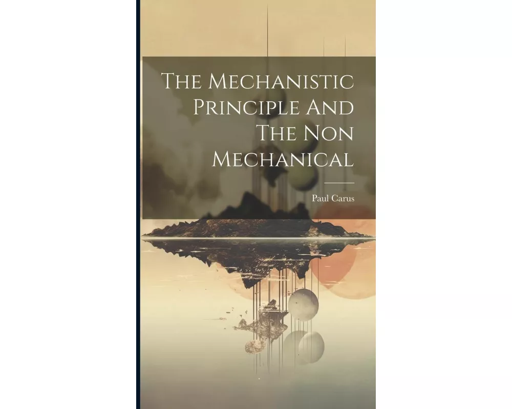 The Mechanistic Principle And The Non Mechanical