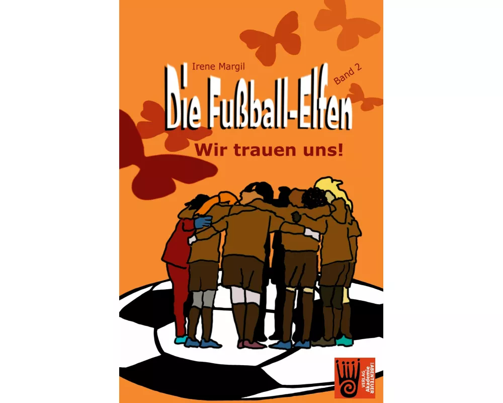 Die Fußball-Elfen, Band 2 - Wir trauen uns!