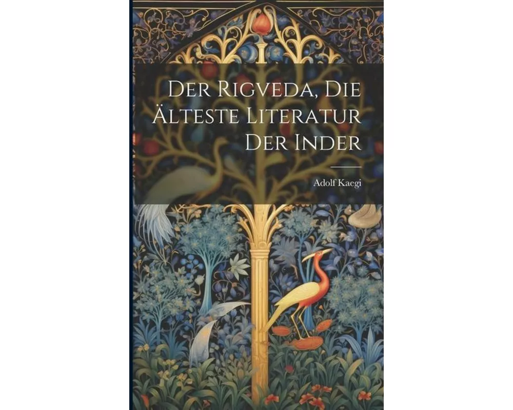 Der Rigveda, die Älteste Literatur der Inder