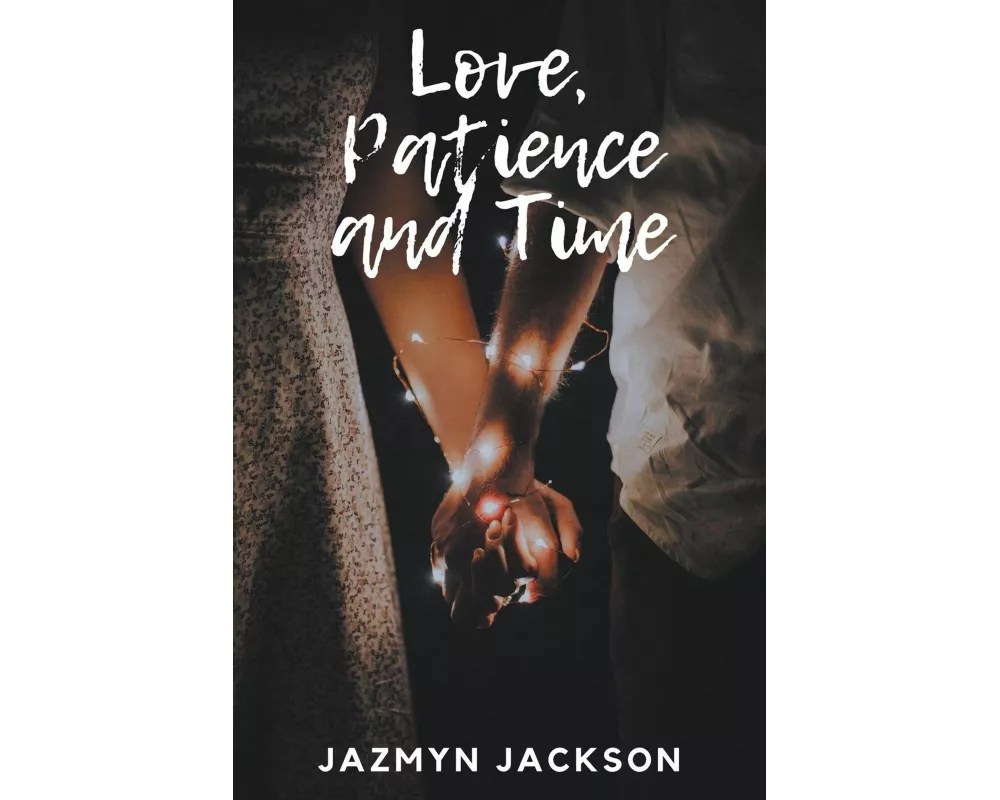 Love, Patience and Time