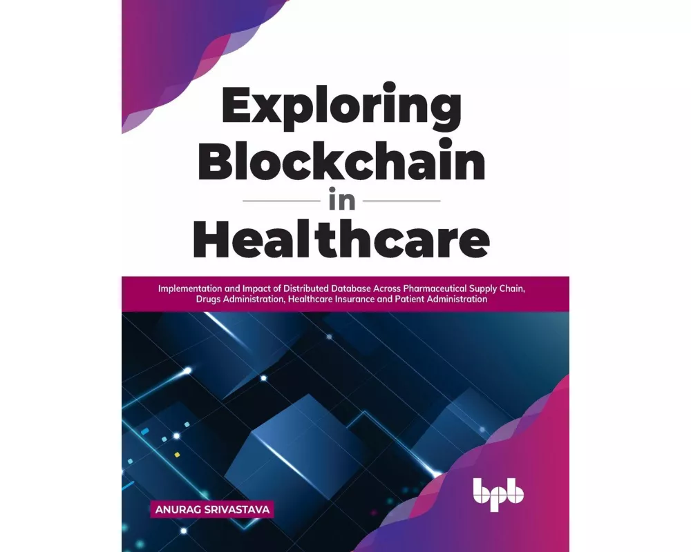 Exploring Blockchain in Healthcare