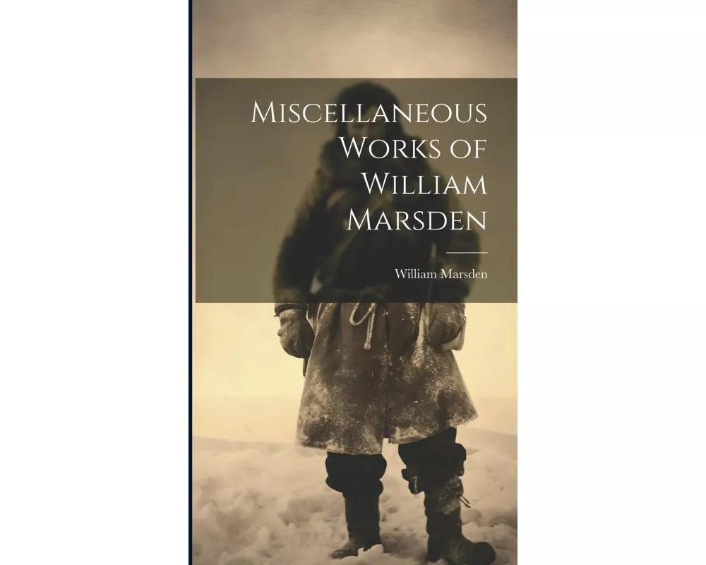 Miscellaneous Works of William Marsden