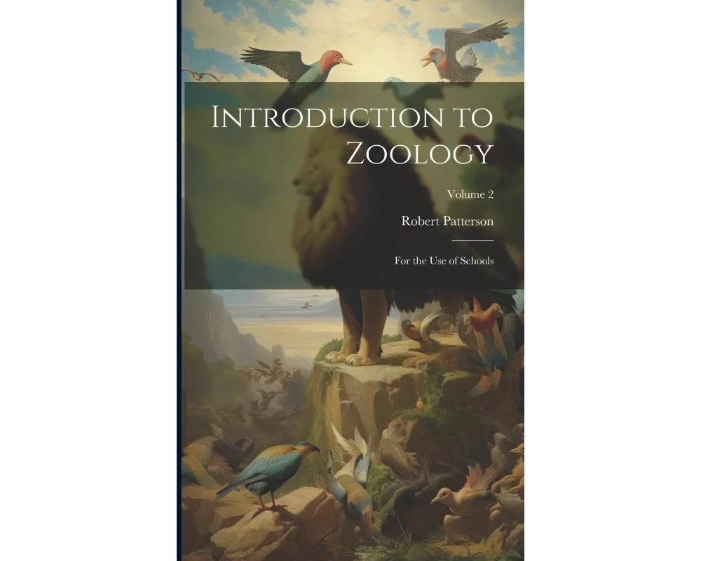 Introduction to Zoology: For the use of Schools; Volume 2
