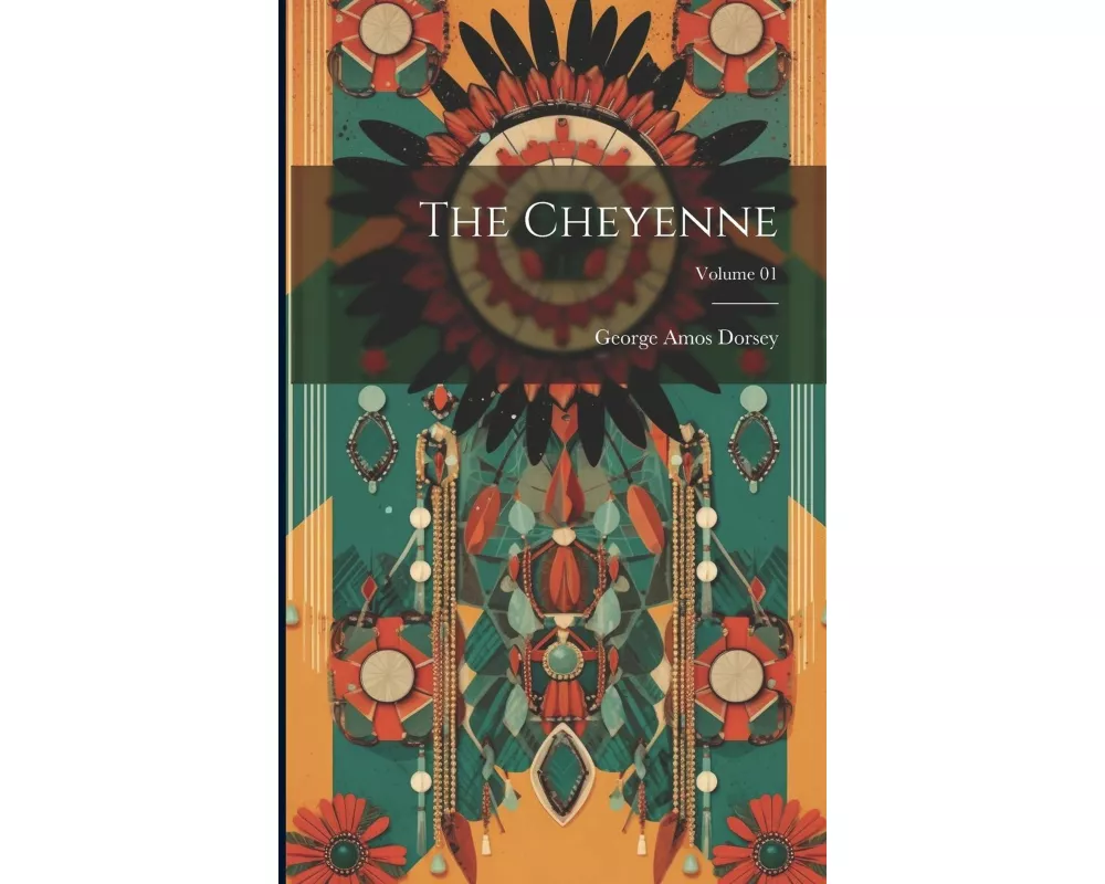 The Cheyenne; Volume 01