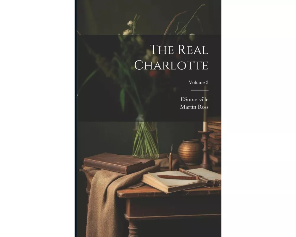 The Real Charlotte; Volume 3
