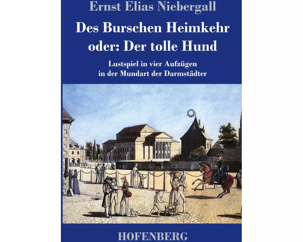 Des Burschen Heimkehr oder Der tolle Hund