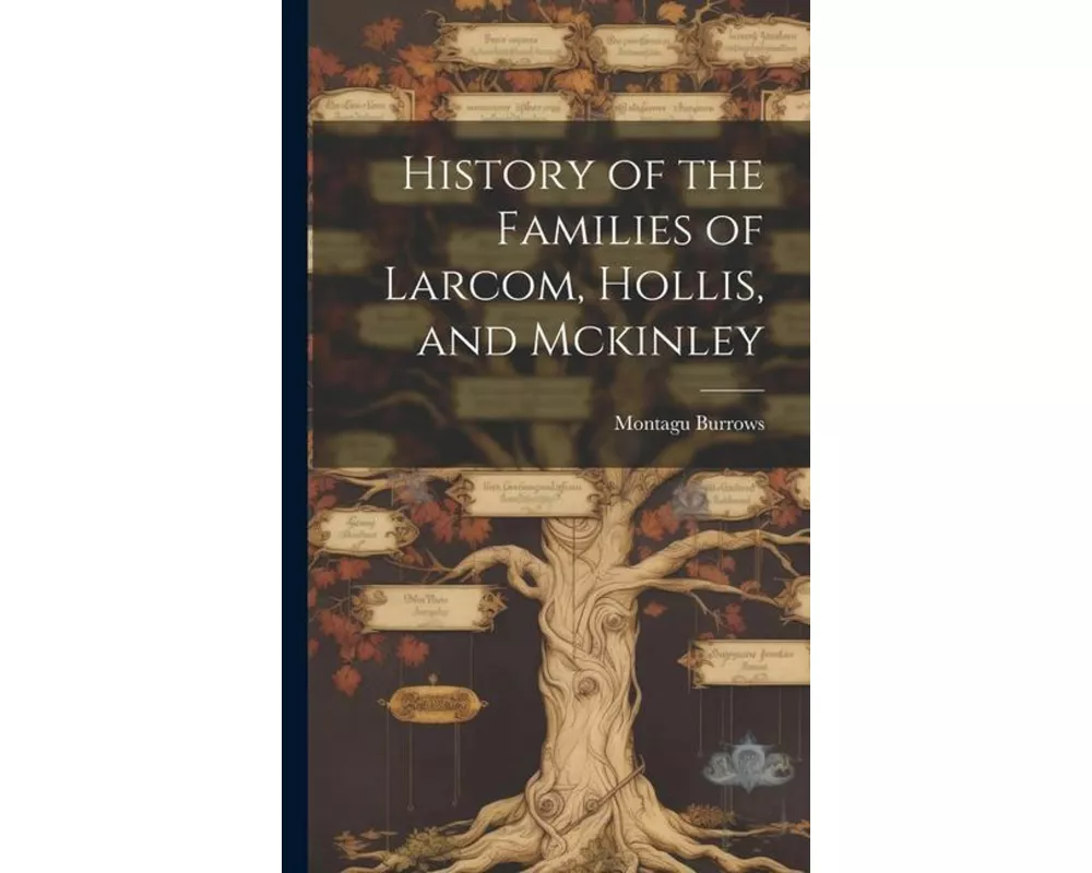 History of the Families of Larcom, Hollis, and Mckinley