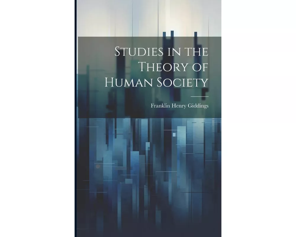Studies in the Theory of Human Society