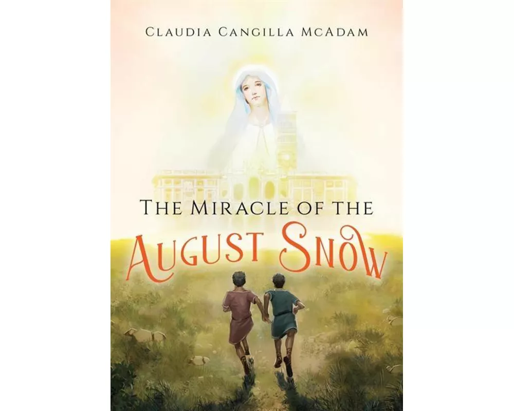 The Miracle of the August Snow