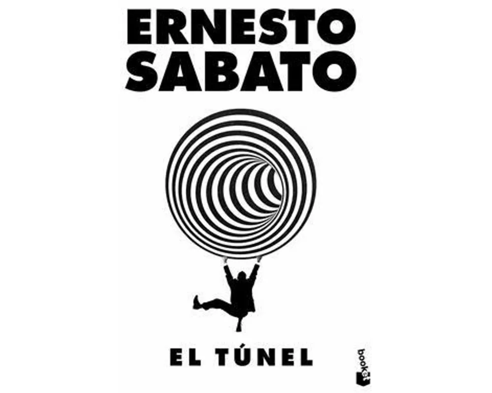 El Túnel (Novela) / The Tunnel (a Novel)