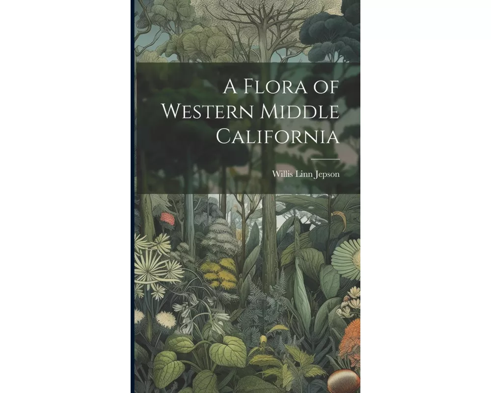 A Flora of Western Middle California