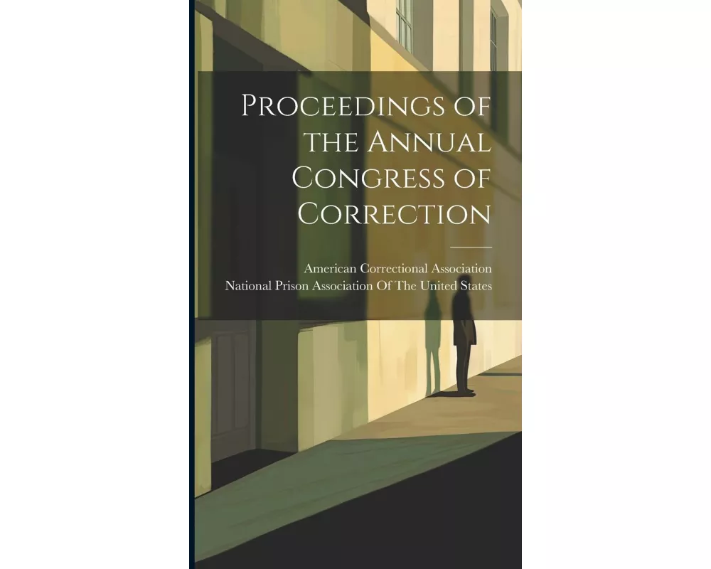 Proceedings of the Annual Congress of Correction
