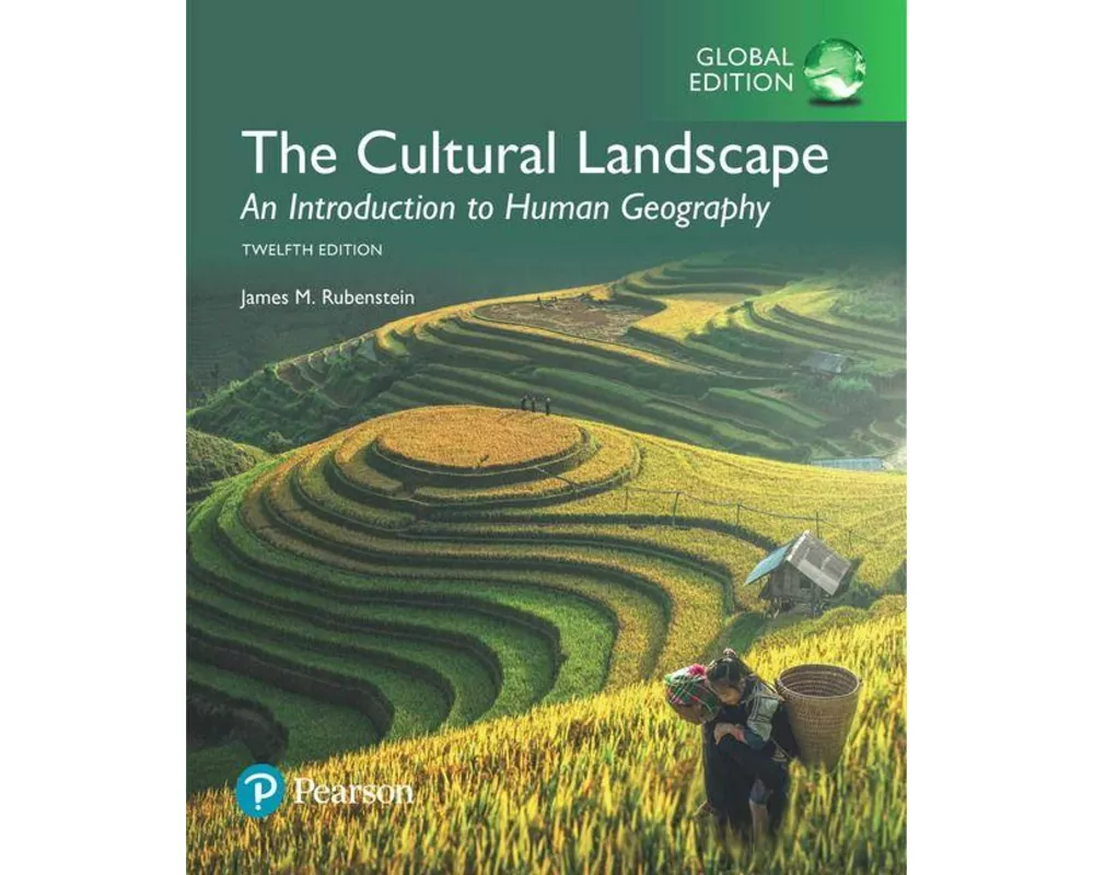 Cultural Landscape: An Introduction to Human Geography, The, Global Edition