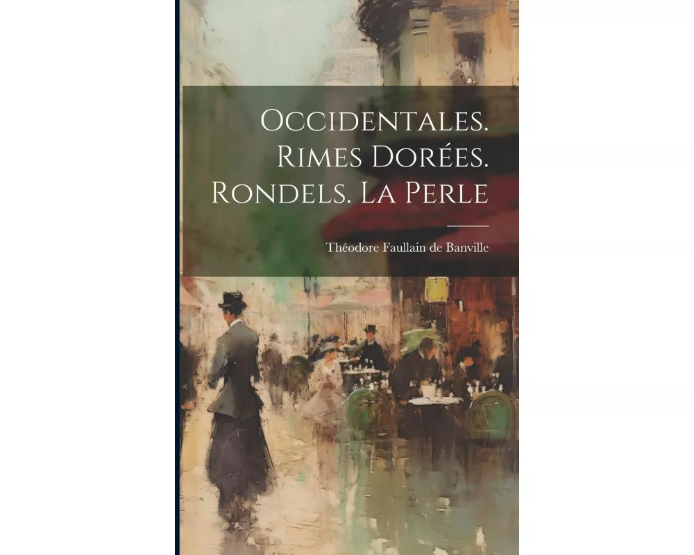 Occidentales. Rimes dorées. Rondels. La perle