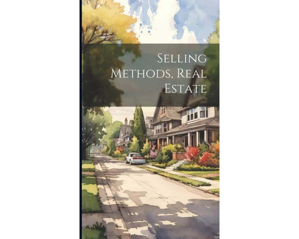 Selling Methods, Real Estate