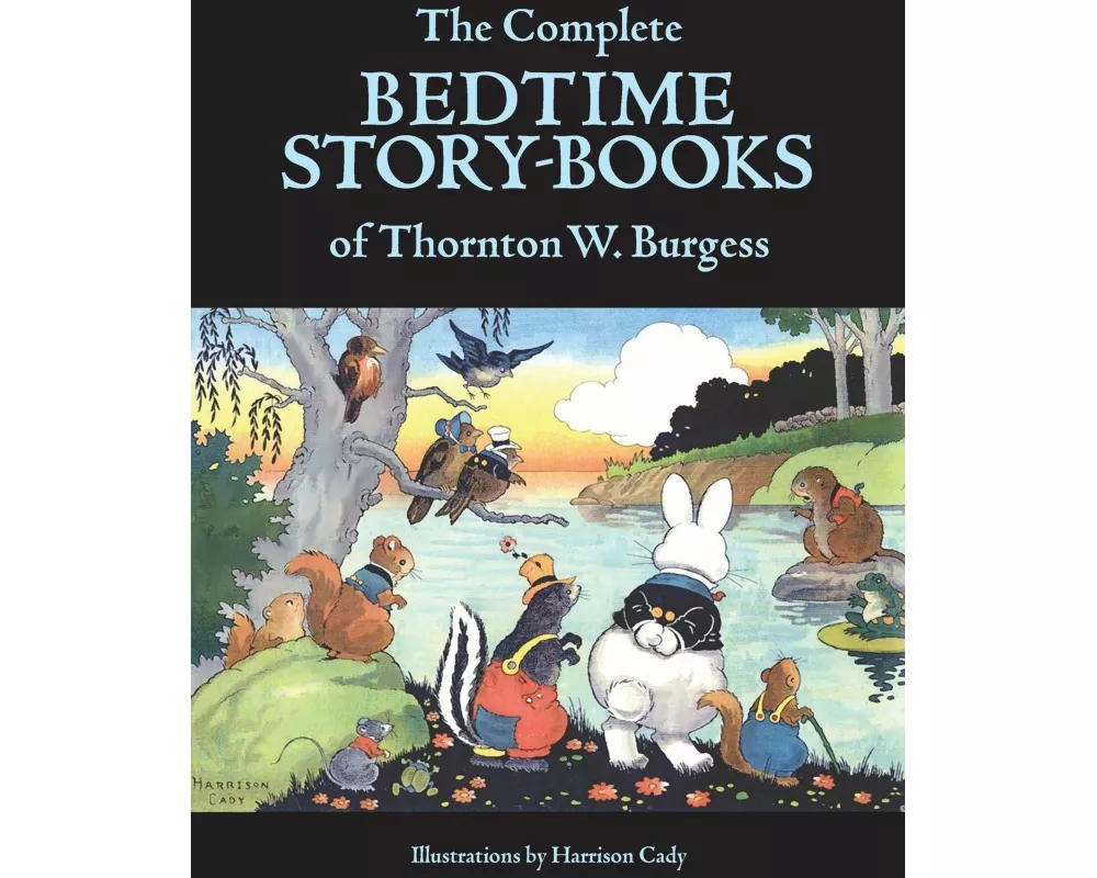 The Complete Bedtime Story-Books of Thornton W. Burgess