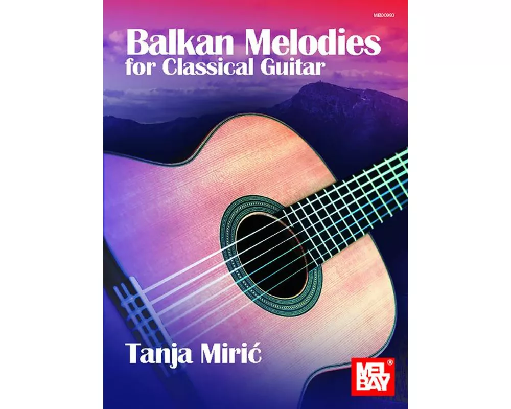 Balkan Melodies for Classical Guitar