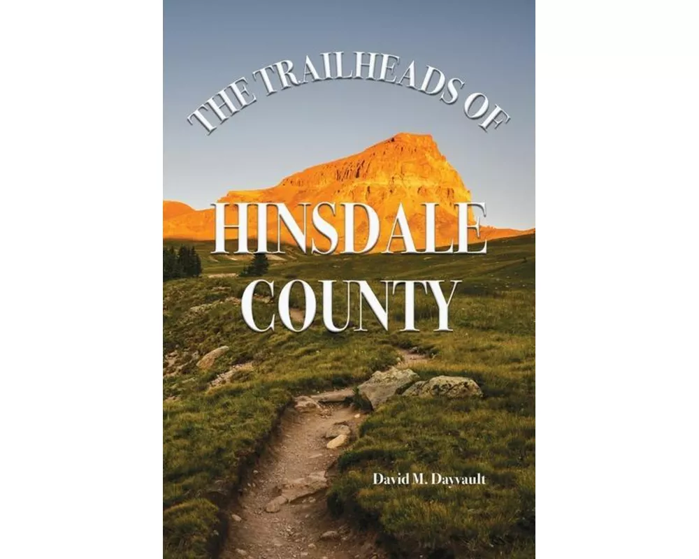 The Trailheads of Hinsdale County