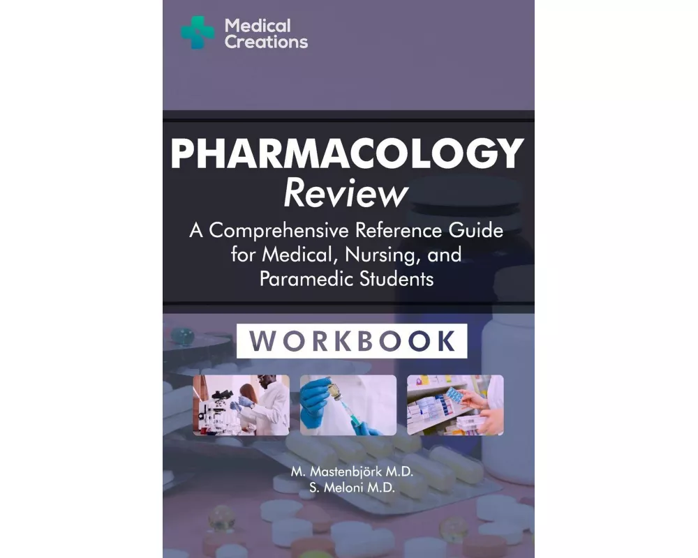 Pharmacology Review - A Comprehensive Reference Guide for Medical, Nursing, and Paramedic Students
