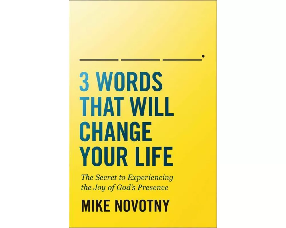 3 Words That Will Change Your Life