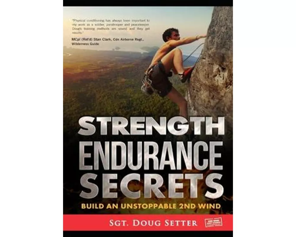 Strength Endurance Secrets: Build An Unstoppable 2nd Wind