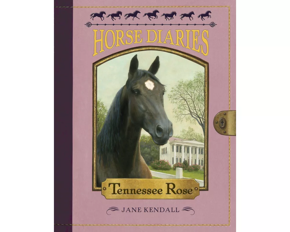 Horse Diaries #9: Tennessee Rose