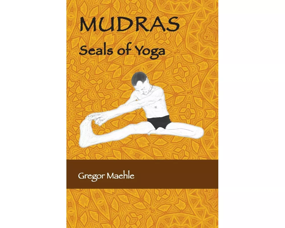 MUDRAS Seals of Yoga
