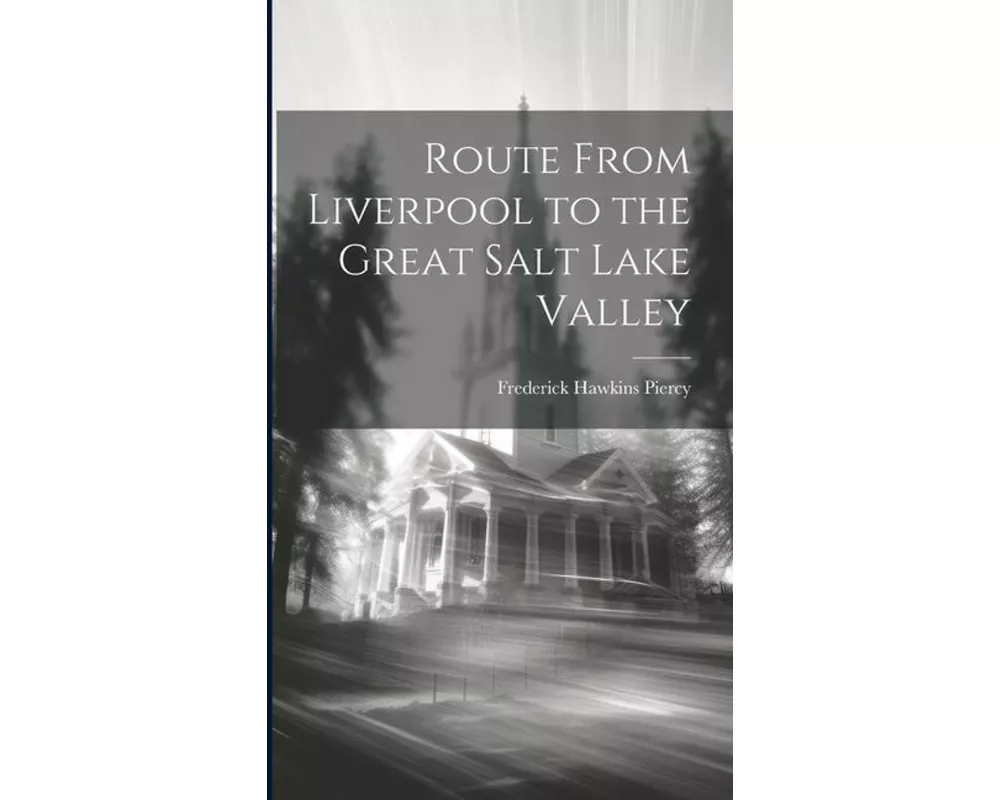 Route From Liverpool to the Great Salt Lake Valley