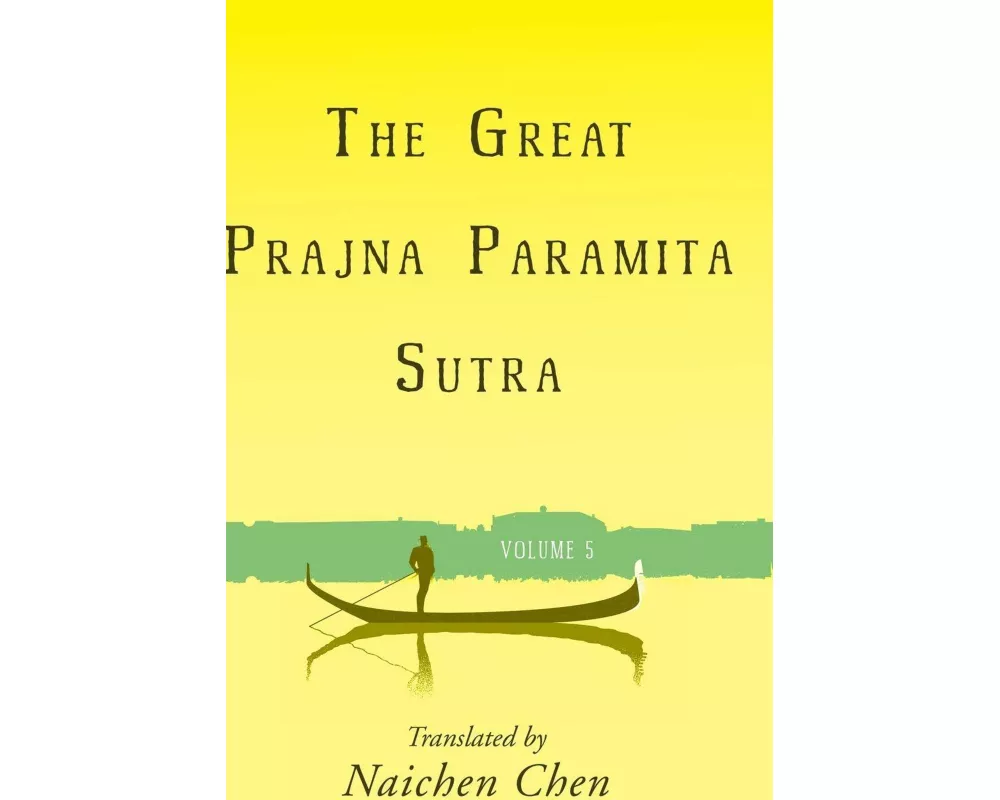 The Great Prajna Paramita Sutra, Volume 5