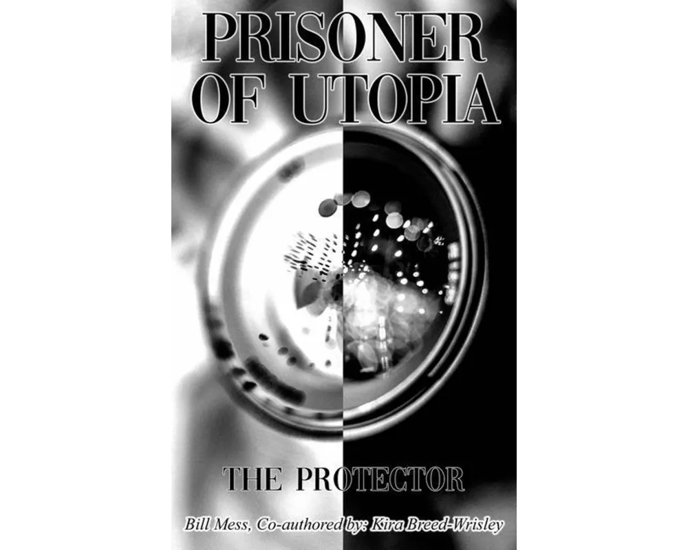 Prisoner of Utopia: The Protector