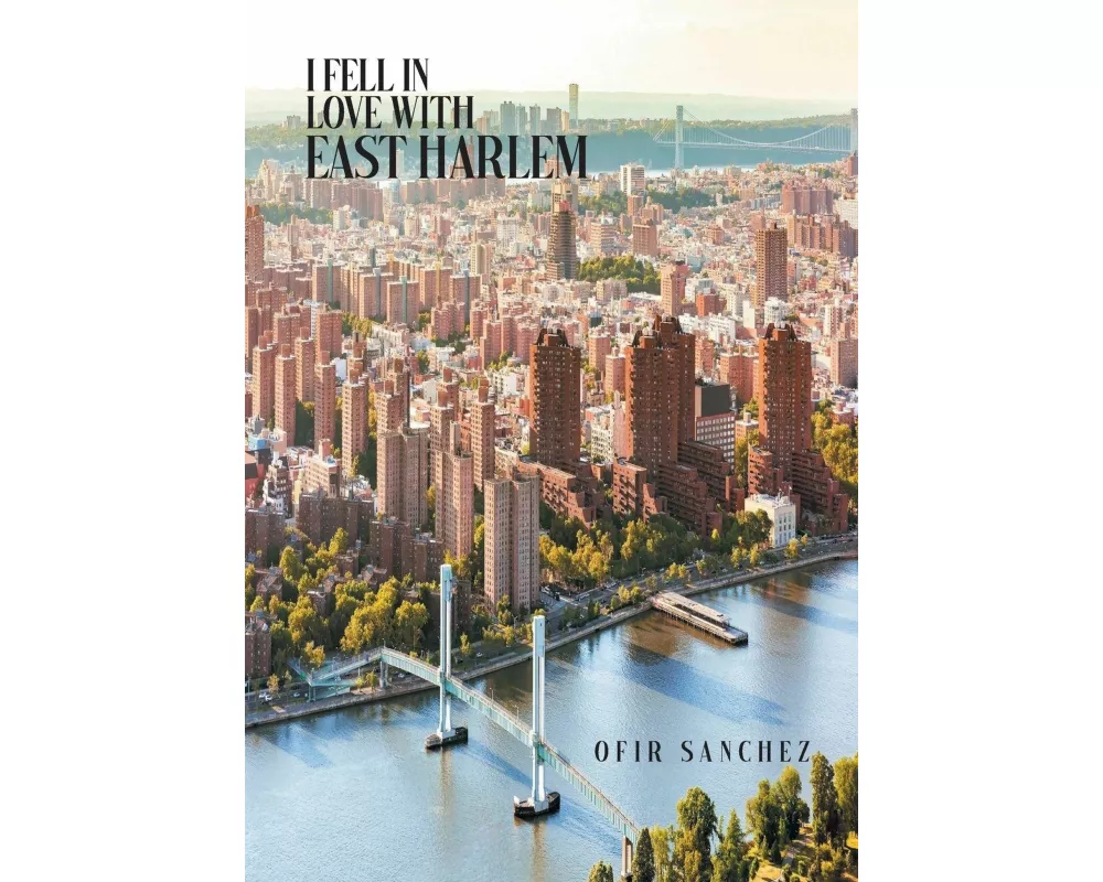 I Fell in Love With East Harlem