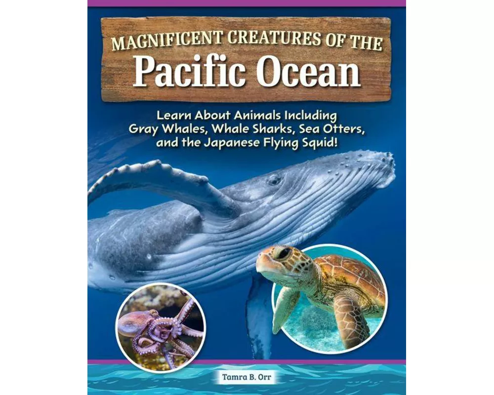 Magnificent Creatures of the Pacific Ocean