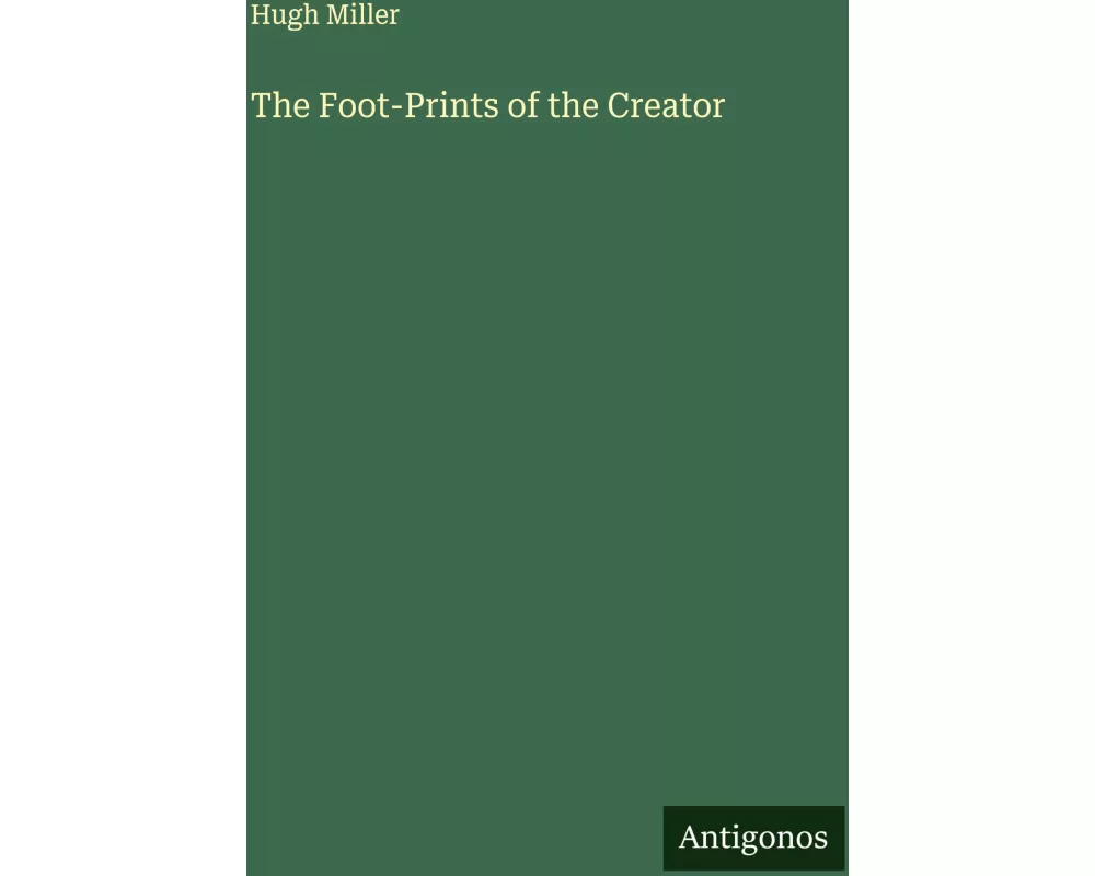 The Foot-Prints of the Creator